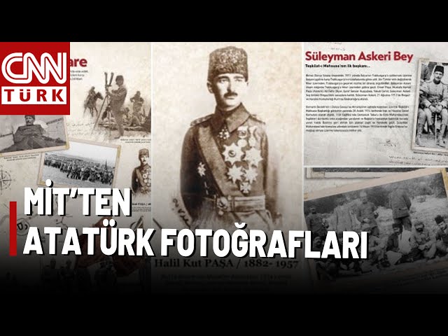 ⁣MİT Atatürk Fotoğraflarının Olduğu Belgeleri Yayınladı! İşte O Fotoğraflar...