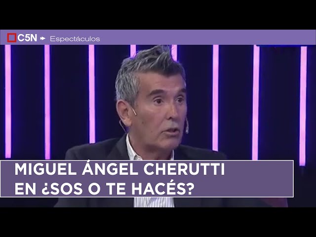 ⁣MIGUEL ÁNGEL CHERUTTI en ¿SOS o te HACÉS?