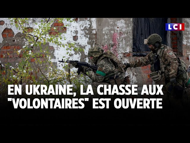 ⁣En Ukraine, la chasse aux "volontaires" est ouverte｜LCI