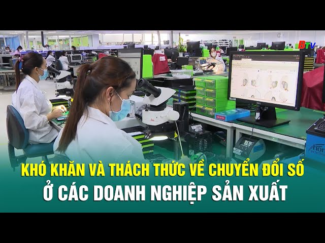 ⁣Khó khăn và thách thức về chuyển đổi số ở các doanh nghiệp sản xuất