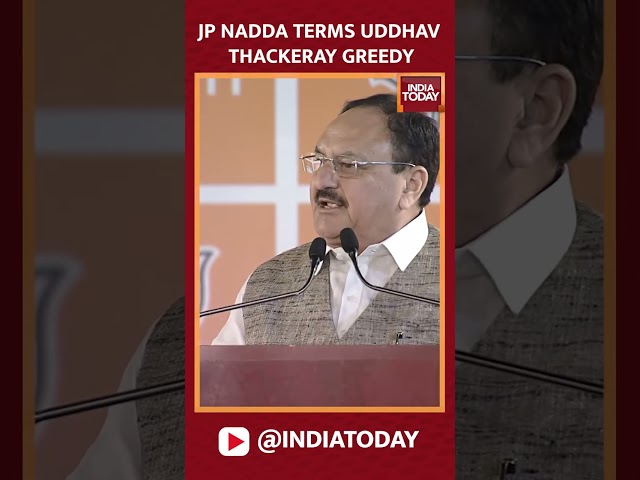 ⁣JP Nadda Recalls 2019 Reign In Maharashtra And Says Uddhav Thackeray Greedy Of Power | India Today