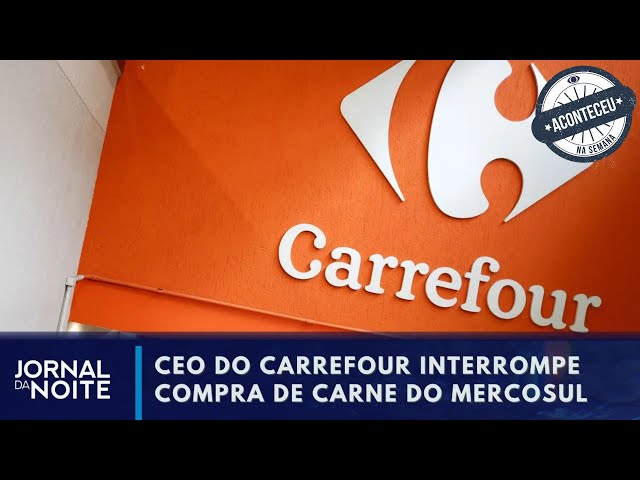 ⁣CEO do Carrefour diz que não comprará carne do Mercosul | Aconteceu na Semana