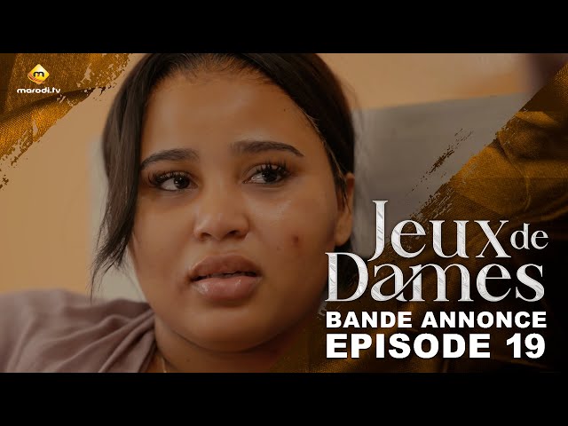 ⁣Série - Jeux de Dames - Saison 1 - Épisode 19 - Bande Annonce