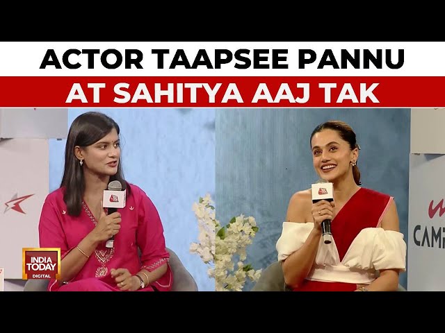 ⁣Actor Taapsee Pannu At Sahitya Aaj Tak | India Today | Akshita Nandagopal