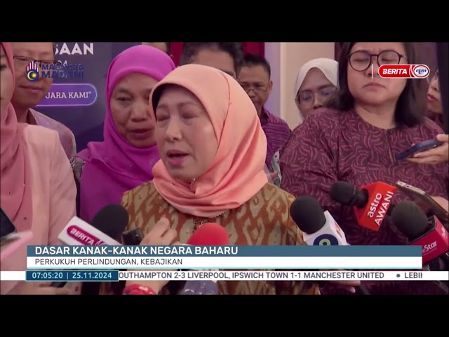 ⁣25 NOV 2024 - BERITA PAGI - DASAR KANAK-KANAK NEGARA BAHARU ; PERKUKUH PERLINDUNGAN, KEBAJIKAN