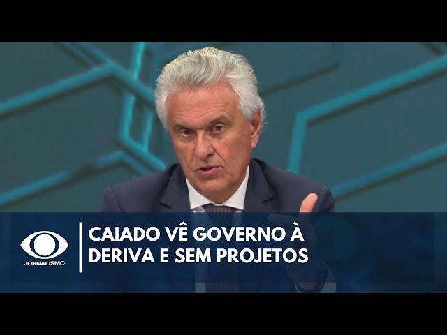 ⁣Caiado vê governo à deriva e sem projetos | Canal Livre