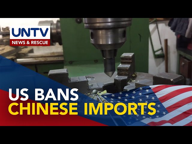 ⁣USA, nagpatupad ng mas mahigpit na import ban vs. Chinese products