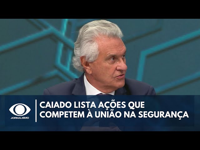 ⁣Caiado lista ações que competem ao governo federal na segurança | Canal Livre