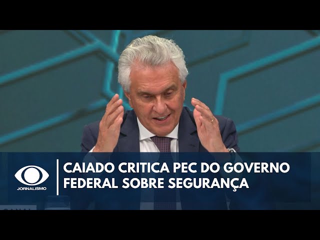 ⁣Caiado critica projeto federal de coordenação da segurança | Canal Livre