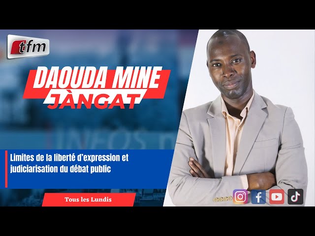 ⁣JANGÀT avec Daouda MINE | Limites de la liberté d’expression et judiciarisation du débat public