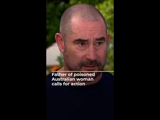 ⁣Father of poisoned Australian woman calls for action | AJ #shorts