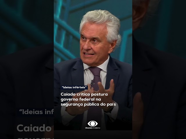 ⁣Caiado lista ações que competem ao governo federal na segurança #shorts