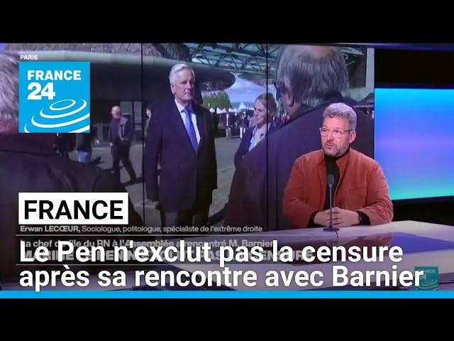 ⁣France : Le Pen n'exclut pas la censure du gouvernement après sa rencontre avec Barnier