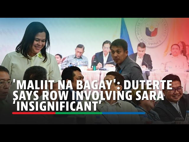 ⁣'Maliit na bagay': Duterte says row involving Sara ‘insignificant’ | ABS-CBN News