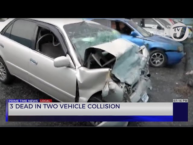 ⁣3 Dead in Two Vehicle Collision | TVJ News