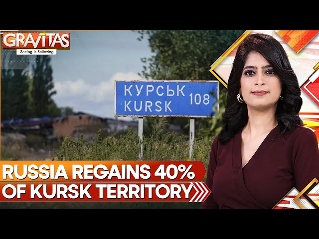 ⁣Russia-Ukraine War: Russia Regains 40% Of Kursk Territory | GRAVITAS