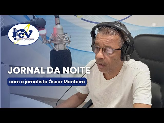 ⁣Jornal da Noite RCV com o jornalista Óscar Monteiro - 25 de Novembro 2024