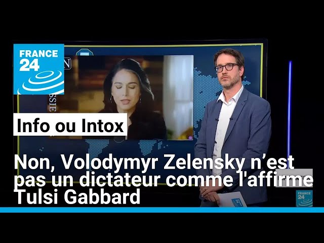 ⁣Non, Volodymyr Zelensky n’est pas un dictateur comme l'affirme Tulsi Gabbard • FRANCE 24