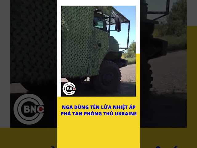 ⁣Nga dùng tên lửa nhiệt áp phá tan phòng thủ Ukraine