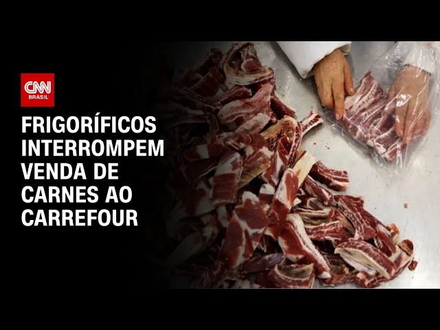 ⁣Frigoríficos interrompem venda de carnes ao Carrefour | WW