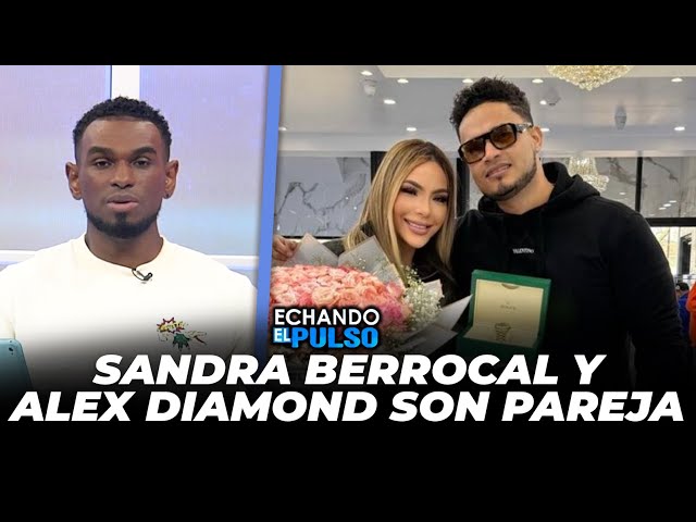 ⁣Videos que demuestran que Sandra Berrocal y el joyero Alex Diamond son pareja | Echando El Pulso