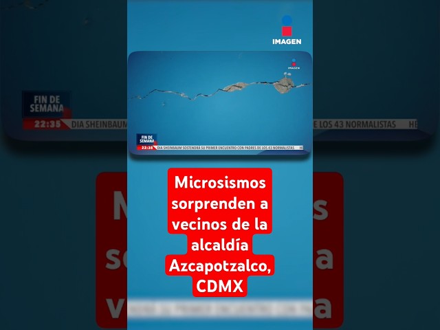 ⁣Microsismos sorprenden a vecinos de la alcaldía Azcapotzalco, CDMX | Shorts