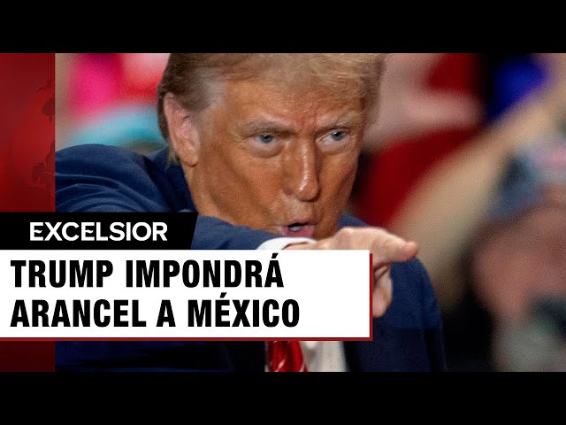 ⁣Trump anuncia arancel del 25% a productos de México por ‘ridículas fronteras abiertas’