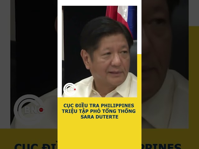 ⁣Cục điều tra Philippines triệu tập Phó Tổng thống Sara Duterte