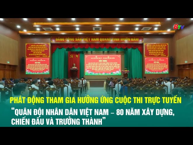 ⁣Phát động tham gia hưởng ứng cuộc thi TT  “QĐND VN – 80 năm xây dựng, chiến đấu và trưởng thành”