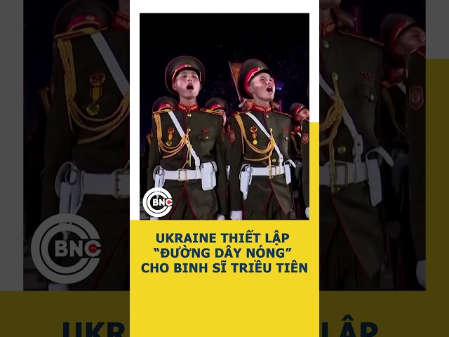 ⁣Ukraine thiết lập “đường dây nóng” cho binh sĩ Triều Tiên