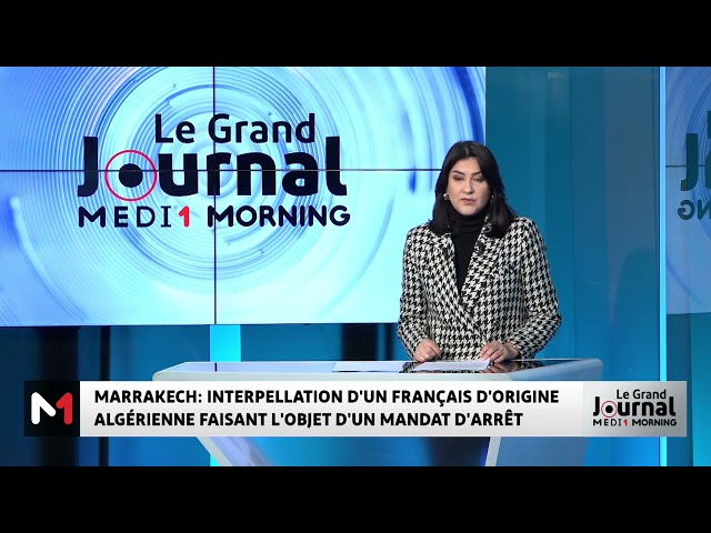 ⁣Marrakech : Interpellation d´un français d´origine algérienne faisant l´objet d´un mandat d´arrêt