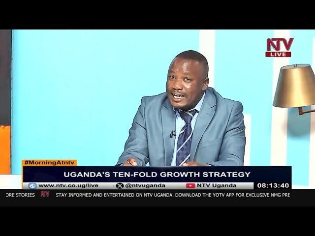 ⁣Uganda's Ten-fold growth strategy | MorningAtNTV