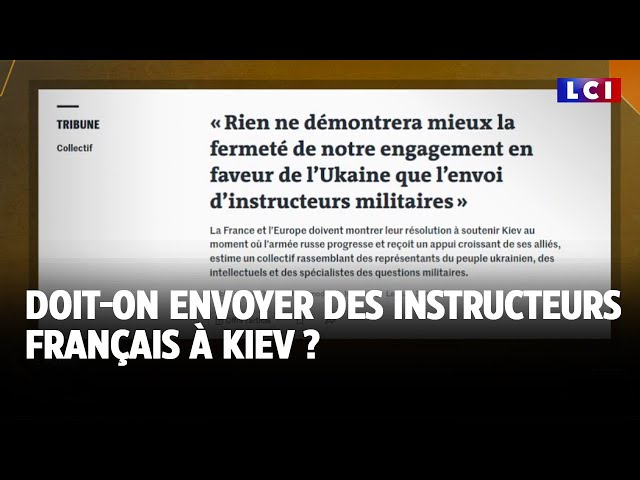 ⁣Doit-on envoyer des instructeurs français à Kiev ?｜LCI