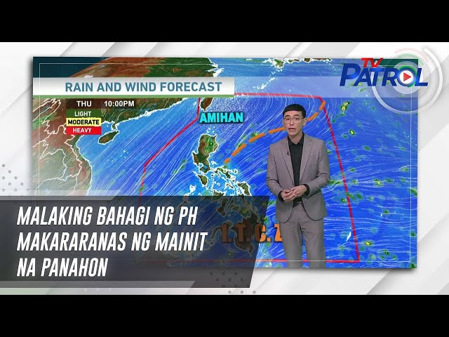 ⁣Malaking bahagi ng PH makararanas ng mainit na panahon | TV Patrol