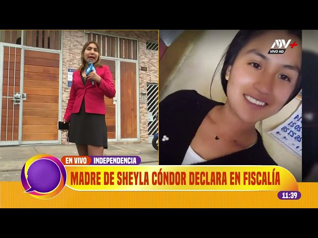 ⁣Madre de Sheyla Cóndor declara en la Fiscalía y reconoce a policías que le negaron ayuda