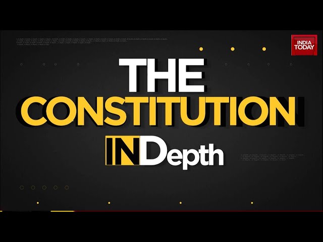 ⁣India's Constitution: 75 Years Of Evolution And Controversy | IN Depth | India Today