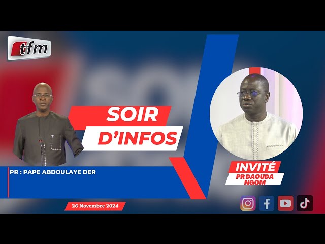 ⁣Soir d´infos en français - Pr : Pape Abdoulaye DER - invite : Pr Daouda NGOM - 26 novembre 2024