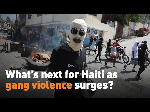 ⁣What’s next for Haiti as gang violence surges?