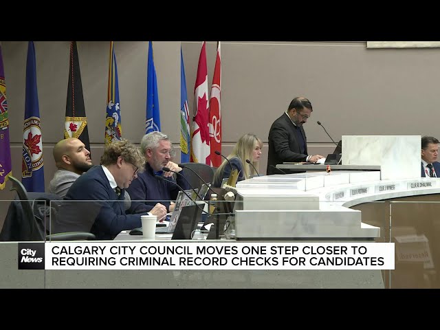 ⁣Calgary one step closer to requiring criminal background checks for election candidates