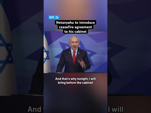 ⁣Netanyahu plans to introduce ceasefire agreement to his cabinet