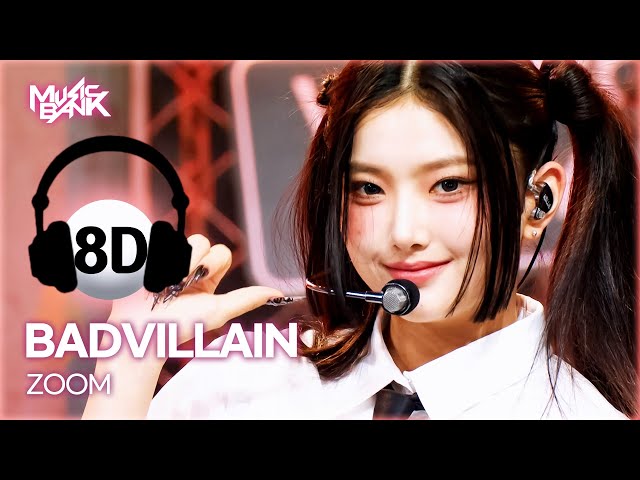 ⁣[8D Bank] BADVILLAIN (배드빌런) - ZOOM | KBS WORLD TV 241122