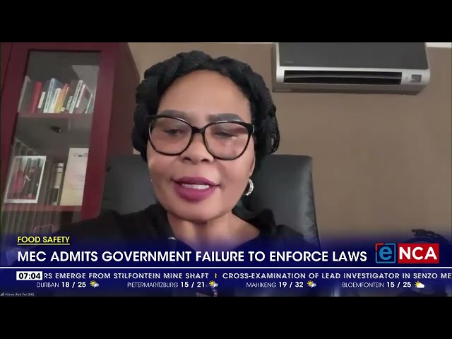 ⁣Food safety | MEC admits government failure to enforce laws