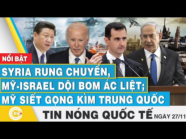 ⁣Tin nóng Quốc tế | Syria rung chuyển, Mỹ-Israel dội bom ác liệt; Mỹ siết gọng kìm Trung Quốc