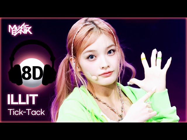 ⁣[8D Bank] ILLIT (아일릿) - Tick-Tack | KBS WORLD TV 241122