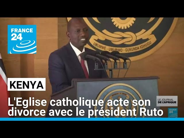 ⁣Kenya : l'Eglise catholique acte son divorce avec le président Ruto • FRANCE 24