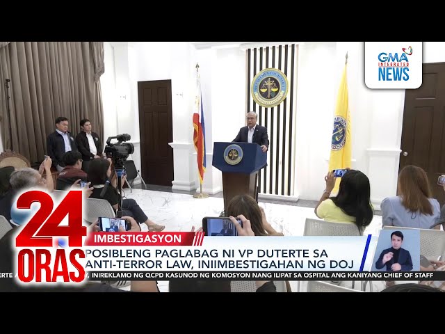 ⁣Posibleng paglabag ni VP Duterte sa Anti-Terror Law, iniimbestigahan ng DOJ | 24 Oras