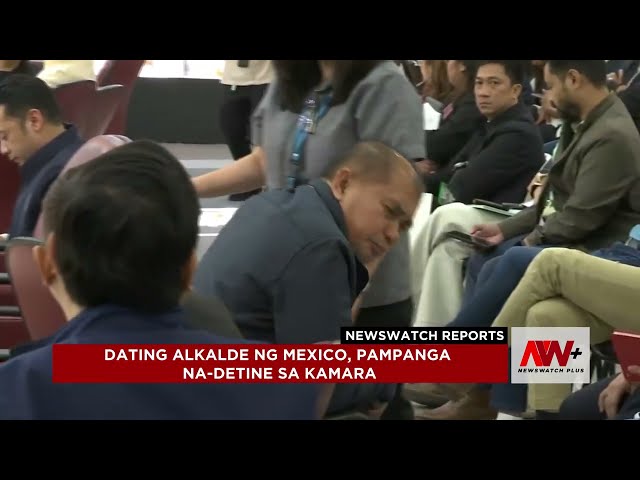 ⁣Dating alkalde ng Mexico, Pampanga na-detine sa Kamara | NewsWatch Reports