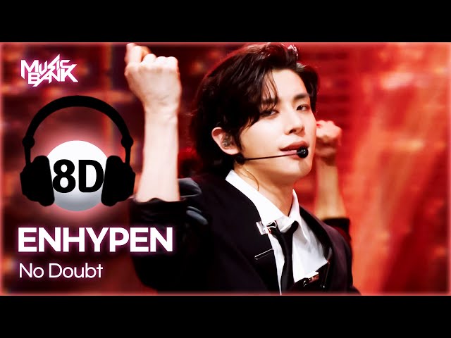 ⁣[8D Bank] ENHYPEN (엔하이픈) - No Doubt | KBS WORLD TV 241122