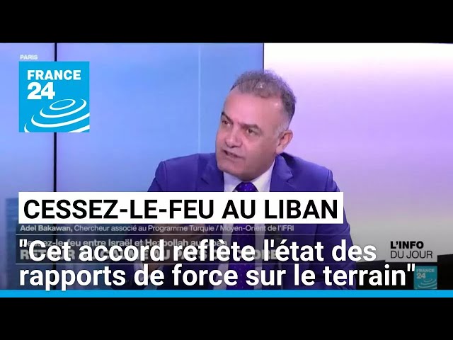 ⁣Cessez-le-feu au Liban : "Cet accord reflète l'état des rapports de force sur le terrain&q