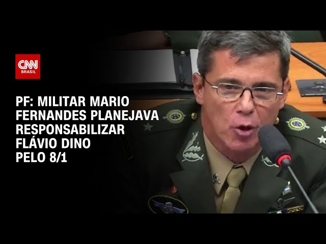 ⁣PF: Militar Mario Fernandes planejava responsabilizar Flávio Dino pelo 8/1 | BASTIDORES CNN